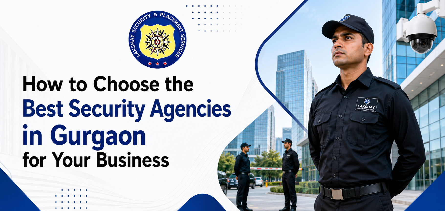 How to Choose the Best Security Agencies in Gurgaon for Your Business